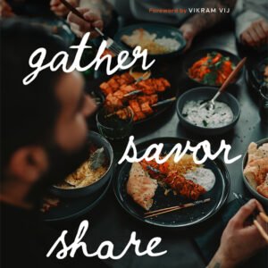 Gather, Savor, Share